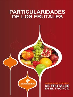 cover image of Manual para el cultivo de frutales en el trópico. Particularidades de los frutales